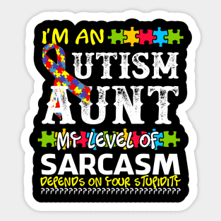 I Am An Autism Aunt My Level Of Sarcasm - Autism Aunt Gift Sticker